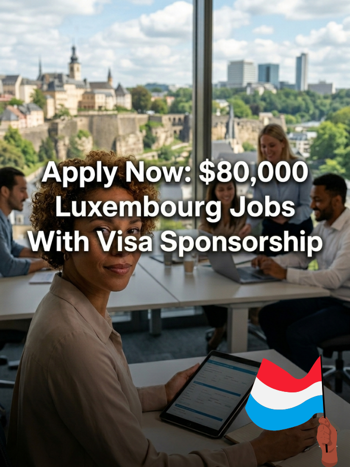 apply now $80,000 luxembourg jobs with visa sponsorship (2026 guide to hiring overseas employees)